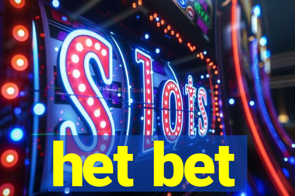 het bet