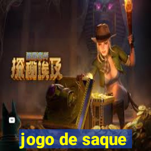 jogo de saque