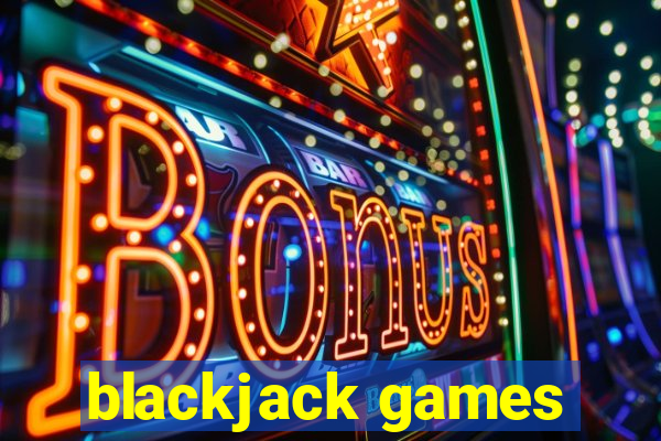 blackjack games