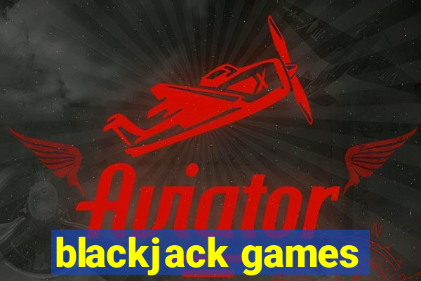 blackjack games