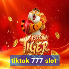 tiktok 777 slot