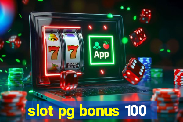 slot pg bonus 100