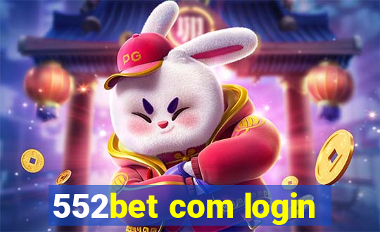 552bet com login