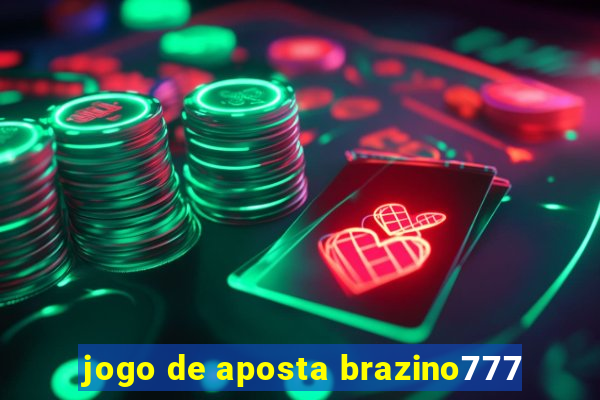 jogo de aposta brazino777