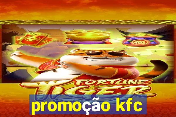 promoção kfc