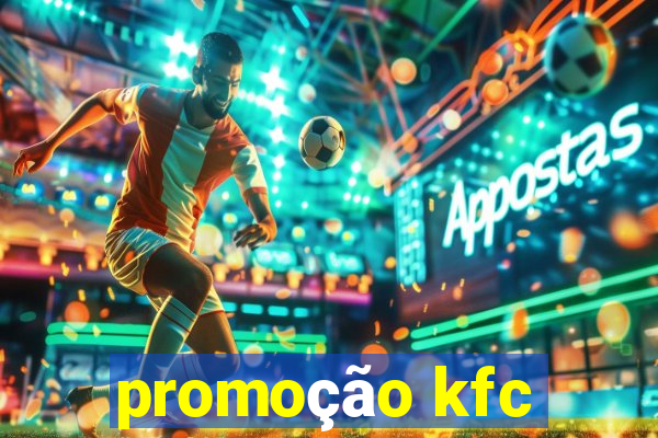 promoção kfc