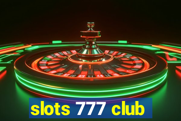 slots 777 club