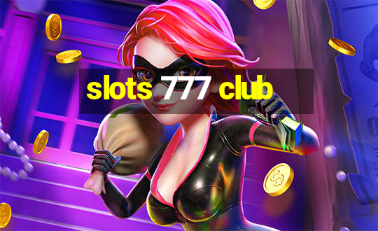 slots 777 club