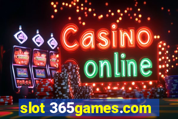 slot 365games.com