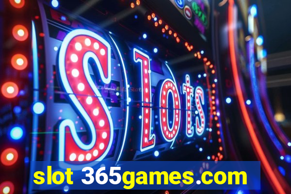 slot 365games.com