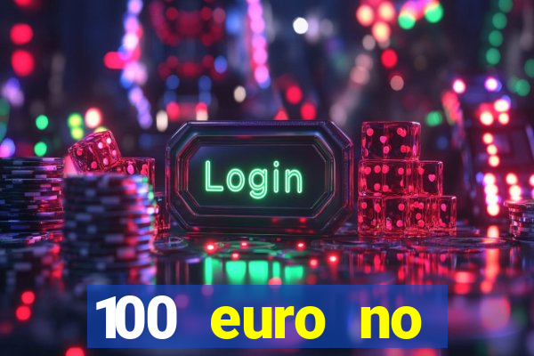 100 euro no deposit casino bonus