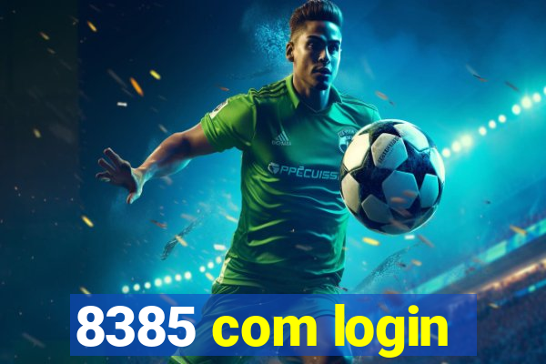 8385 com login