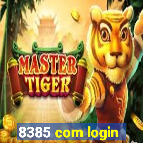 8385 com login