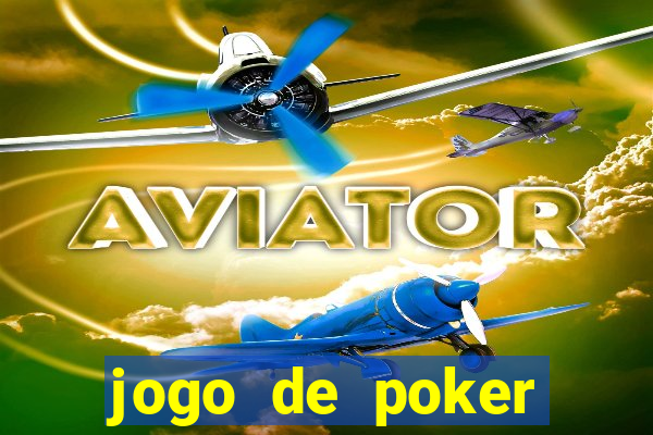 jogo de poker texas holdem