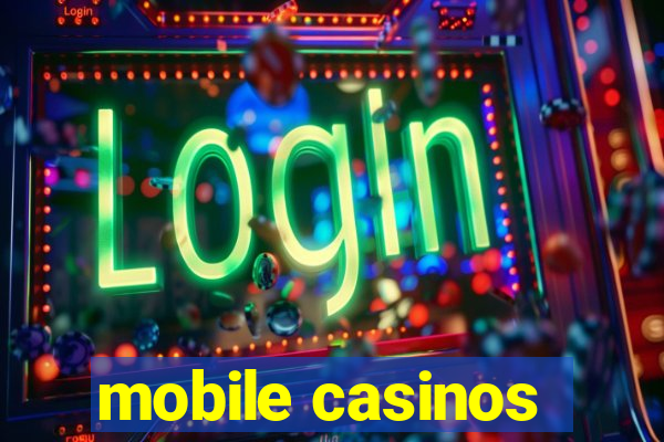 mobile casinos