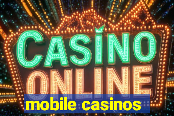 mobile casinos