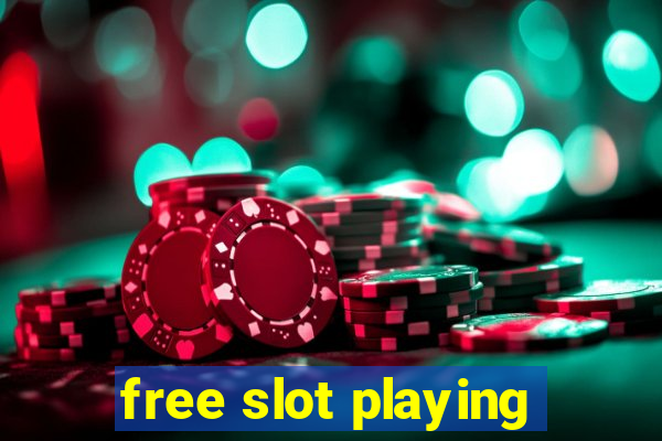 free slot playing