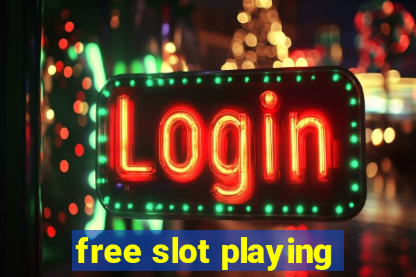 free slot playing