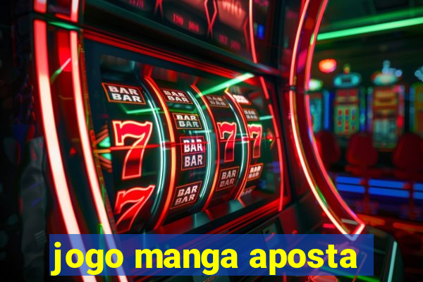 jogo manga aposta