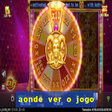 aonde ver o jogo do psg