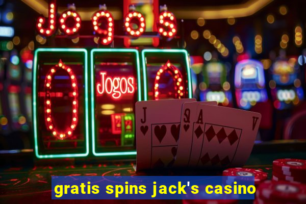 gratis spins jack's casino