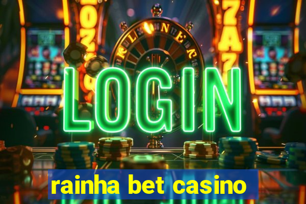 rainha bet casino