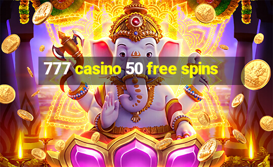 777 casino 50 free spins