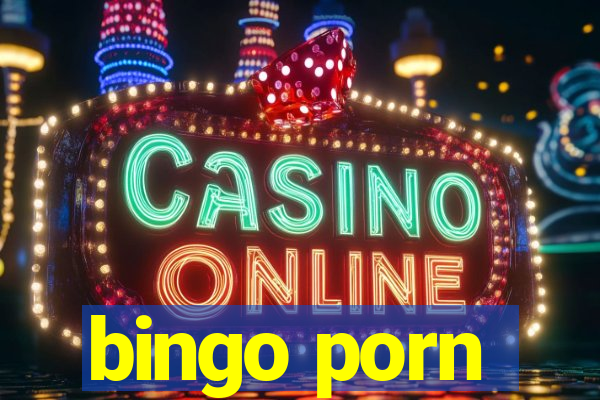 bingo porn