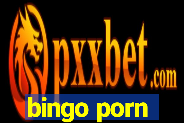 bingo porn