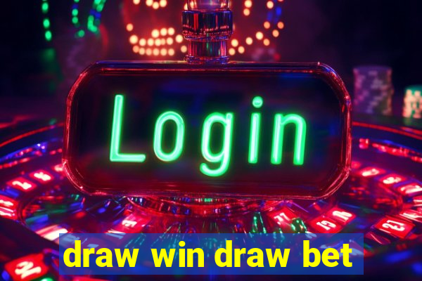 draw win draw bet