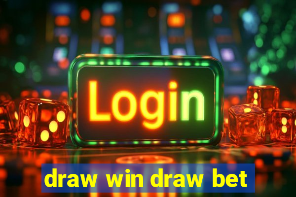 draw win draw bet