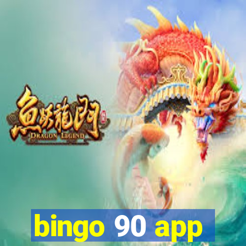 bingo 90 app