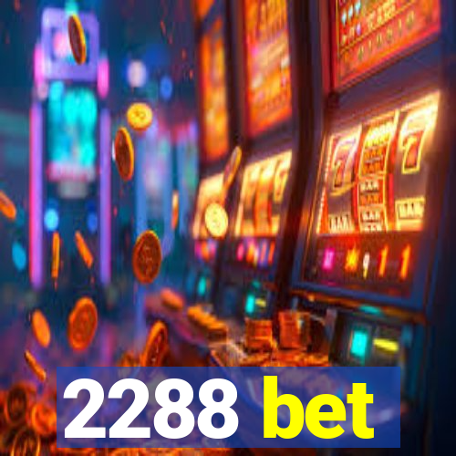 2288 bet