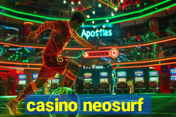 casino neosurf