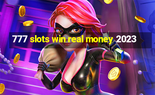 777 slots win real money 2023