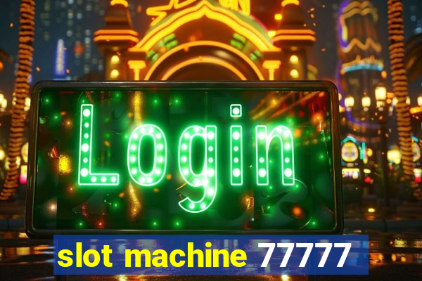 slot machine 77777