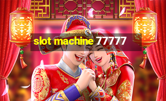 slot machine 77777