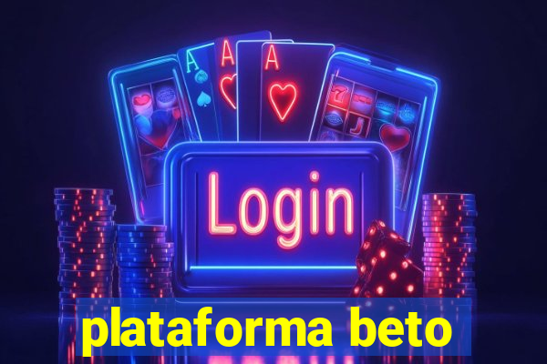 plataforma beto