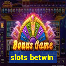 slots betwin