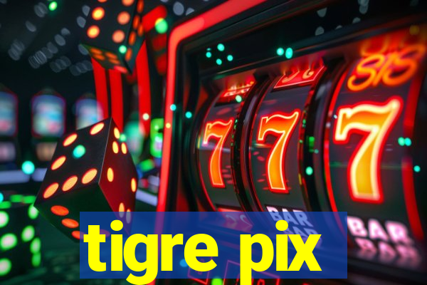 tigre pix