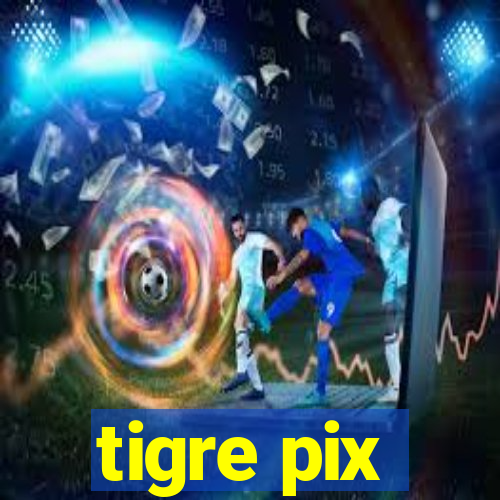 tigre pix