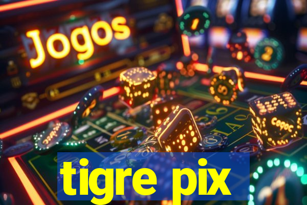 tigre pix