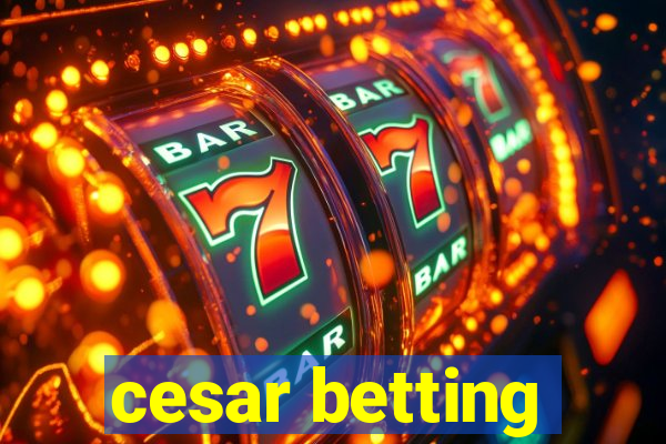 cesar betting