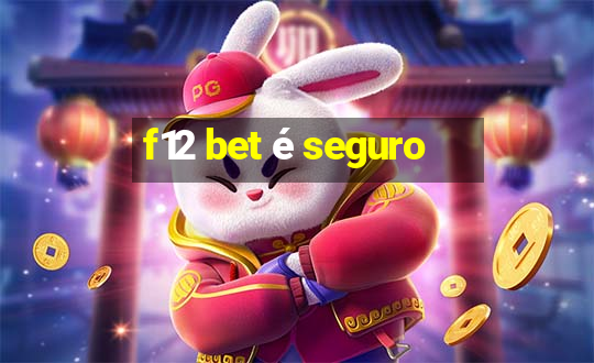 f12 bet é seguro