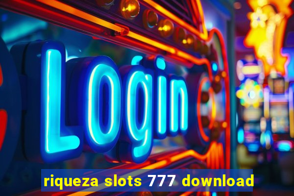 riqueza slots 777 download