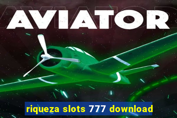 riqueza slots 777 download