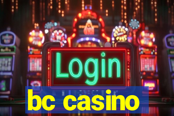 bc casino