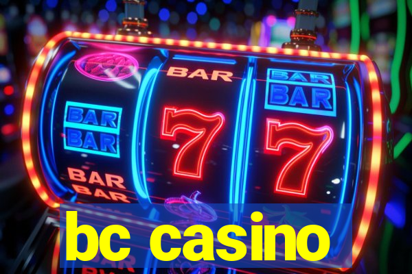 bc casino