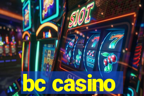 bc casino