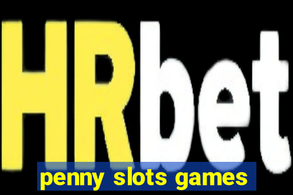 penny slots games